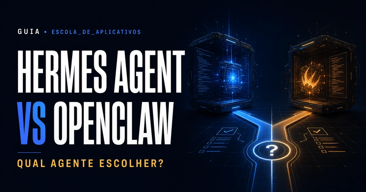 Hermes Agent vs OpenClaw: qual agente faz sentido para seu workflow?